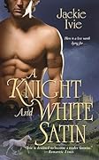 A Knight and White Satin