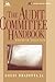 The Audit Committee Handbook (IIA by Louis Braiotta
