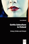 Gothic Subculture in Finland by Laura Schwöbel