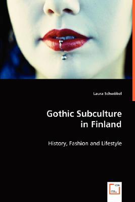 Gothic Subculture in Finland: History, Fashion and Lifestyle (Paperback)