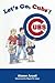 Let's Go, Cubs!