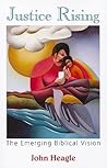 Justice Rising: The Emerging Biblical Vision Justice Rising: The Emerging Biblical Vision