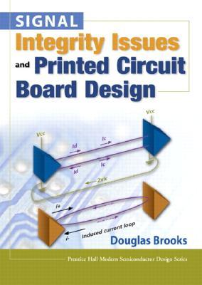 Signal Integrity Issues and Printed Circuit Board Design (Hardcover)