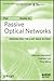 Passive Optical Networks by Stephen B. Weinstein