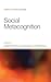 Social Metacognition (Frontiers of Social Psychology)