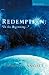 Redemption: In the Beginnin...