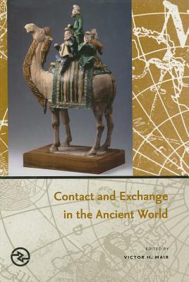 Contact And Exchange in the Ancient World (Perspectives on the Global Past)