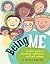 Being Me: A Kid's Guide to ...