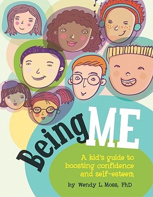 Being Me: A Kid's Guide to Boosting Confidence and Self-Esteem (Paperback)