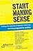 Start Making Sense: Turning...