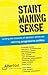 Start Making Sense by Don Hazen