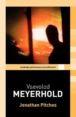 Vsevolod Meyerhold (Routledge Performance Practitioners)