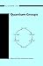 A Guide to Quantum Groups by Vyjayanthi Chari