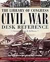 The Library of Congress Civil War Desk Reference
