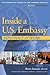 Inside a U.S. Embassy: Diplomacy at Work, All-New Third Edition of the Essential Guide to the Foreign Service