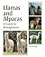Llamas and Alpacas: A Guide...
