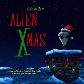 Chiodo Bros' Alien Xmas (Hardcover)