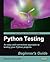 Python Testing: Beginner's Guide