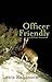 Officer Friendly and Other Stories by Lewis Robinson