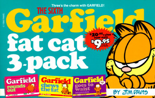 The Sixth Garfield Fat Cat 3-Pack (Garfield rounds out, Garfield chews the fat, Garfield goes to waist)