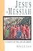 Jesus the Messiah: A Survey of the Life of Christ