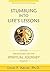 Stumbling into Life's Lessons: Reflections on the Spiritual Journey