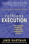 Ruthless Execution: What Business Leaders Do When Their Companies Hit the Wall
