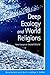 Deep Ecology and World Reli...