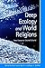 Deep Ecology and World Religions: New Essays on Sacred Ground
