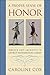 A Proper Sense of Honor Service and Sacrifice in George Washington's Army by Caroline Cox