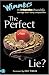 The Perfect Lie? by D.B.C. Pierre