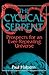 The Cyclical Serpent: Prospects For An Ever-repeating Universe