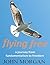 Flying Free: A Journey from Fundamentalism to Freedom