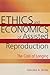 Ethics and Economics of Assisted Reproduction: The Cost of Longing (Moral Traditions)