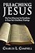 Preaching Jesus: The New Directions for Homiletics in Hans Frei's Postliberal Theology