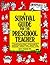 A Survival Guide for the Preschool Teacher by Jean R. Feldman