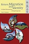Return Migration and Identity: A Global Phenomenon, A Hong Kong Case
