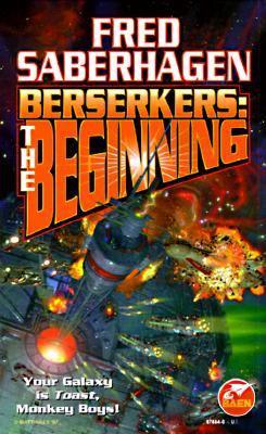 Berserkers: The Beginning (Berserkers, #1 & #5)