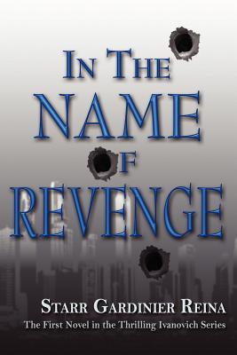 In the Name of Revenge (Ivanovich, #1)
