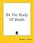 On The Study Of Words