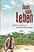 Sucht nach Leben: Geschichten von unterwegs