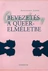 Bevezetés a queer-elméletbe by Annamarie Jagose