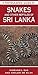A Photographic Guide to Snakes and Other Reptiles of Sri Lanka by Indraneil Das