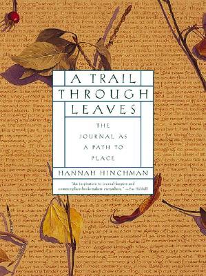 A Trail Through Leaves: The Journal as a Path to Place (Paperback)