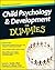 Child Psychology and Development For Dummies by Laura L. Smith