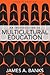 An Introduction to Multicultural Education by James A. Banks