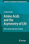 Amino Acids and the Asymmetry of Life: Caught in the Act of Formation (Advances in Astrobiology and Biogeophysics)