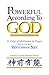 Powerful According to God