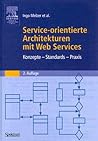 Service-orientierte Architekturen mit Web Services: Konzepte - Standards - Praxis (German Edition)
