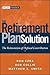 The Retirement Plan Solution: The Reinvention of Defined Contribution